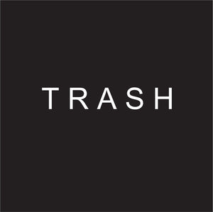 TRASH BY RONCHI